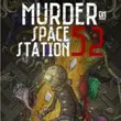 Murder on Space Station 52 APK